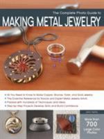 The Complete Photo Guide to Making Metal Jewelry 1589237366 Book Cover