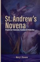 St. Andrew’s Novena: Prayers for Fishermen, Travelers & Protection B0G14NFZYK Book Cover