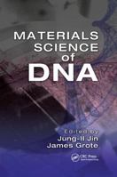 Materials Science of DNA 1439827419 Book Cover