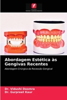 Abordagem Estética às Gengivas Recentes: Abordagem Cirúrgica da Recessão Gengival 6203678708 Book Cover