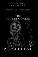 The Woebegones: Persephone B0CMRPC6KV Book Cover