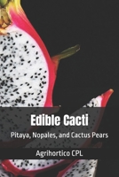 Edible Cacti: Pitaya, Nopales, and Cactus Pears (Fruits and Vegetables) B0H62R7FF6 Book Cover