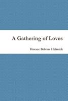 A Gathering of Loves 0989510026 Book Cover