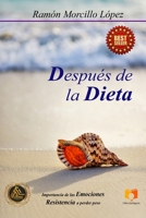 Después de la Dieta: Importancia de las emociones. Resistencia a perder peso. B0BL2K3HXS Book Cover