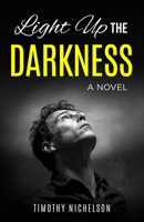 Light Up the Darkness 1979706638 Book Cover