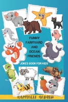 Funny farmyard and ocean friends: Jokes book for kids B0F8C5DN18 Book Cover