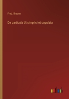 De particula Ut simplici et copulata 3368215906 Book Cover