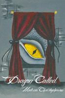 Dragon Called 099088144X Book Cover