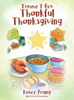 Tommy T-Rex Thankful Thanksgiving 1977253083 Book Cover
