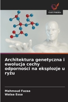 Architektura genetyczna i ewolucja cechy odpornosci na eksplozje u ryzu (Polish Edition) 6209602606 Book Cover
