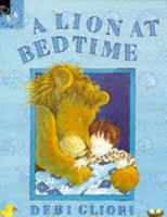 A Lion at Bedtime 0812016807 Book Cover