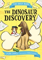 The Daily Bark: The Dinosaur Discovery 1547609540 Book Cover