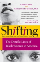 Shifting: The Double Lives of Black Women in America 0060090553 Book Cover