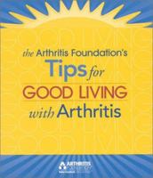 Tips for Good Living with Arthritis 0912423277 Book Cover