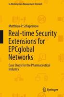 Real-Time Security Extensions for Epcglobal Networks: Case Study for the Pharmaceutical Industry 3642363423 Book Cover