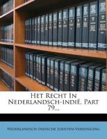 Het Recht In Nederlandsch-indië, Part 79... 1270992252 Book Cover