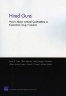 Hired Guns: Views about Armed Contractors in Operation Iraqi Freedom 0833049828 Book Cover