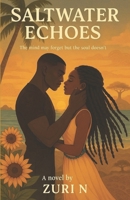Saltwater Echoes: The mind may forget but the soul doesn't. (Whispers from the water) B0FCXVVH2X Book Cover