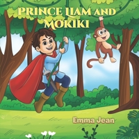 Prince Liam and Mokiki B09HNN6QVH Book Cover