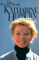 The Private World of Katharine Hepburn 0316113336 Book Cover