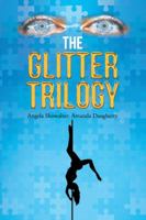 The Glitter Trilogy 1504985192 Book Cover