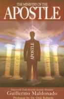 The Ministry of the Apostle: Discover the Truth about Apostolic Ministry 1592722369 Book Cover