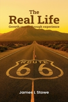 The Real Life: Growth Comes Through Experience B0GTMP2VYN Book Cover