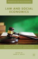 Law and Social Economics: Essays in Ethical Values for Theory, Practice, and Policy 1137444304 Book Cover