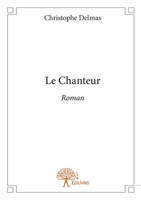 Le Chanteur (French Edition) 2332951334 Book Cover