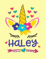 Haley: Haley Personalized Unicorn Notebook for Girls - Size (8.5"x 11") With Lined  Blank Pages, Perfect for Journal, Doodling, Sketching and Notes 1693264129 Book Cover