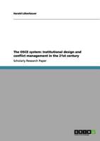 The OSCE system: Institutional design and conflict management in the 21st century 3638691705 Book Cover