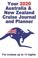 Your 2020 Australia and New Zealand Cruise Journal and Planner: A complete, handbag size publication for cruises up to 14 nights 1694988759 Book Cover