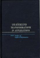 Lie-Backlund Transformations in Applications (SIAM Studies in Applied and Numerical Methematics) (Studies in Applied and Numerical Mathematics) 0898711517 Book Cover