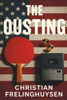 The Ousting B0G6PQ98W1 Book Cover