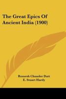 The Great Epics Of Ancient India 1104913852 Book Cover