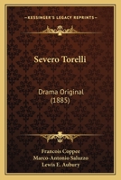 Severo Torelli: Drama Original 1437036317 Book Cover
