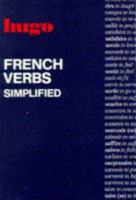 French Verbs Simplified (Hugo) 0852850956 Book Cover