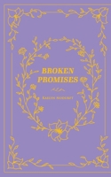 Broken Promises B0GT7D8YF8 Book Cover