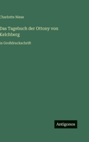 Das Tagebuch der Ottony von Kelchberg: in Großdruckschrift 3566025720 Book Cover