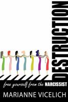 Destruction: Free Yourself from the Narcissist 0987551876 Book Cover