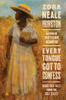 Every Tongue Got to Confess: Negro Folk-tales from the Gulf States 0060934549 Book Cover