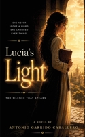 Lucia's Light: The Silence that Speaks 1996864165 Book Cover