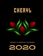 2020 Weekly & Monthly Planner: Cheryl...This Beautiful Planner is for You-Reach Your Goals / Journal for Women & Teen Girls / Dreams Tracker & Goals ... Agenda Schedule Organizer / 8,5 x 11 inch 1713048892 Book Cover