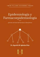 Epidemiología y Farmacoepidemiología: para las carreras de Farmacia y Bioquímica (Spanish Edition) B0H8TKJPMF Book Cover