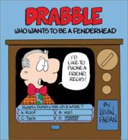 Drabble: "Who Wants To Be A Fenderhead" 156163302X Book Cover