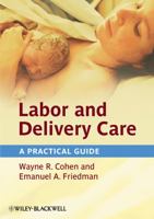 Labor and Delivery Care: A Practical Guide 0470654597 Book Cover