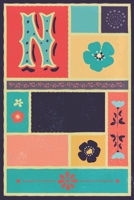 N: Slow Down, Let Go, Love Who You Are - Anxiety Management Journal - Monogrammed Diary for Women 167291146X Book Cover