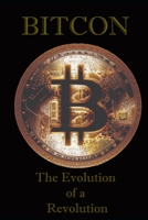 BITCOIN: The Evolution of a Revolution B0C9SB2KGX Book Cover