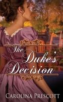 The Duke's Decision 1509233962 Book Cover