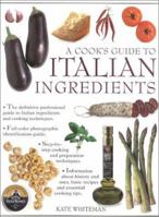 A Cook's Guide to Italian Ingredients 1840382058 Book Cover